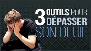 Comment traverser UN DEUIL  3 outils pour surmonter le décès d’un proche coaching [upl. by Eissat]