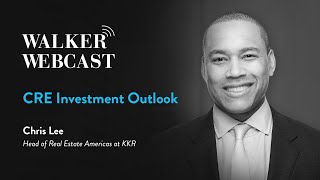 CRE Investment Outlook with Chris Lee Head of Real Estate Americas at KKR [upl. by Dela]