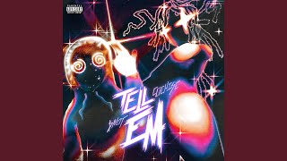 Tell Em [upl. by Jovitah]