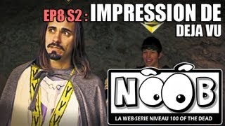 NOOB  S02 ep08  IMPRESSION DE DEJA VU [upl. by Nnylsoj]