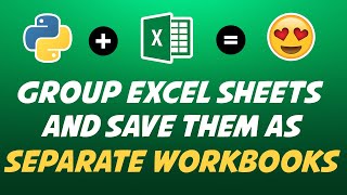 Python Group Excel Sheets amp Save Them As Separate Workbooks [upl. by Anor665]