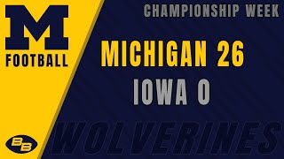 Michigan 26 Iowa 0 Week 14 2023 [upl. by Aynos416]