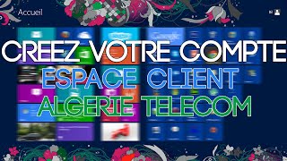 Comment créer votre compte espace client Algerie Telecom [upl. by Anifled640]