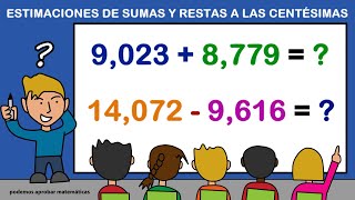 ESTIMACIONES DE SUMAS Y RESTAS A LAS CENTÉSIMAS [upl. by Crellen990]