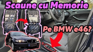 Punem Scaune cu MEMORIE pe BMW e46  INSFARSIT [upl. by Nnaynaffit]