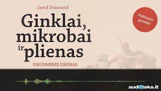 GINKLAI MIKROBAI IR PLIENAS VISUOMENIŲ LIKIMAS Jared Diamond audioknyga  Audiotekalt [upl. by Enaujed335]