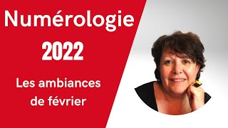 Les Ambiances Numérologiques de février 2022 [upl. by Shaver]