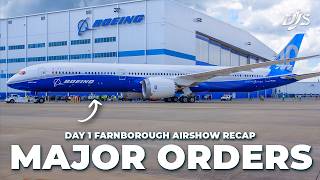 Major Orders amp 777X Updates  DAY 1 FARNBOROUGH AIRSHOW 2024 [upl. by Crissie908]