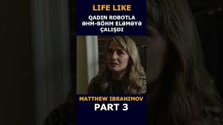 LIFE LIKE  PART 3 azerbaycan movie netflix [upl. by Naresh]