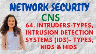 64 Intruders  Types Intrusion Detection Systems IDS Types of IDS CNS [upl. by Lemmuela]