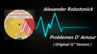 Alexander Robotnick  Problémes D Amour  Original Version [upl. by Olenka]