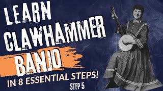 How to Play Clawhammer Banjo in 8 Essential Steps STEP 5 [upl. by Worthington218]