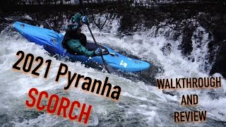 2021 Pyranha Scorch Walkthrough and Review with Dave Fusilli [upl. by Bohannon]