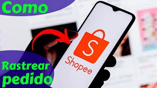 Como Rastrear Pedido da Shopee [upl. by Waldron570]