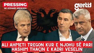 Ali Ahmeti tregon kur e njohu së pari Hashim Thaçin e Kadri Veselin  Pressing [upl. by Enautna]