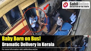 CCTV Woman Gives Birth on KSRTC Bus Amala Hospital Offers Free FollowUp Care  Kerala [upl. by Naik]