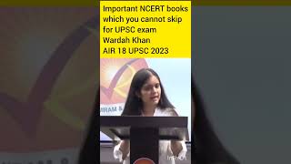 Important NCERT books for UPSC preparation Wardah Khan AIR 18 UPSC 2023 upsciasipsiasmotivation [upl. by Bryn843]