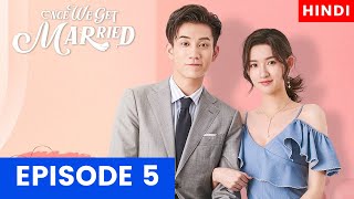 Once We Get Married Chinese Drama Ep 5 Hindi Explanation 😋 New Chinese Drama Explained In Hindi [upl. by Sasnak311]