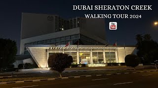 Sheraton Dubai Creek 4K Walking tour 2024trending travel video video shorts short [upl. by Eltsirhc]