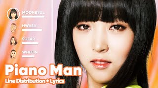 MAMAMOO  Piano Man Line Distribution  Lyrics Karaoke PATREON REQUESTED [upl. by Sadler182]