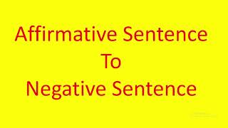 Affirmative Sentence to Negative Sentence Convert from Affirmative Sentence to Negative Sentence [upl. by Akemaj826]