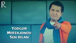 Yodgor Mirzajonov  Sen bilan  Ёдгор Мирзажонов  Сен билан UydaQoling [upl. by Aneeres18]