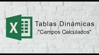 Campos Calculados en una Tabla Dinámica [upl. by Oirramed]