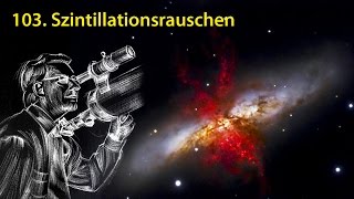 AstronomieTelevision Folge 103  Szintillationsrauschen [upl. by Aronoff]