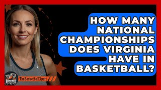 How Many National Championships Does Virginia Have In Basketball  TheSportXpertcom [upl. by Anaihr663]