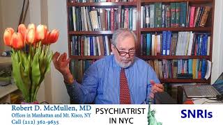 All About Serotonin amp Norepinephrine Reuptake Inhibitors SNRIs Psychiatrist Robert D McMullen MD [upl. by Odidnac]