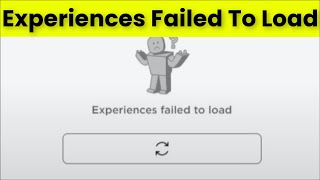 Roblox  Experiences Failed To Load Error  2022 [upl. by Gio]