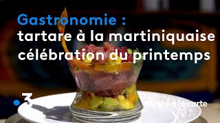 Gastronomie  célébrez le printemps avec un tartare à la martiniquaise   Météo à la carte [upl. by Osnerol]