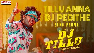 Tillu Anna DJ Pedithe Song Promo  DJ Tillu Songs  Siddhu Neha Shetty Vimal Krishna Ram Miriyala [upl. by Alanna]