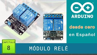 Arduino desde cero en Español  Capítulo 8  Módulo Relé con optoacoplador relay electromecánico [upl. by Macmillan]