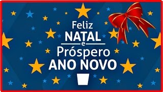 MENSAGEM DEFELIZ NATAL UM PRÓSPERO ANO NOVO [upl. by Xymenes710]