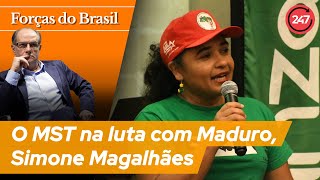 Forças do Brasil  O MST na luta com Maduro Simone Magalhães [upl. by Ynnol996]