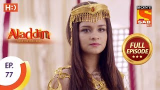 Aladdin  Ep 77  Full Episode  30th November 2018 [upl. by Mogerly]