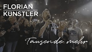 Florian Künstler  Tausende mehr Live [upl. by Finnigan]