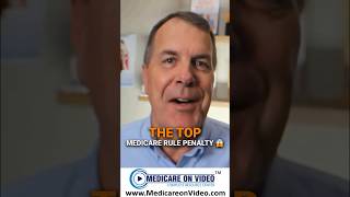 The top Medicare rule penalty 😱 [upl. by Aicnetroh477]