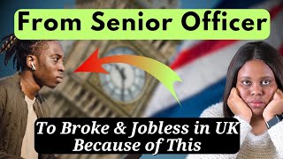 Immigrants Struggles As African Senior Officer Goes Jobless Broke amp Almost Homeless In Uk [upl. by Reniti]