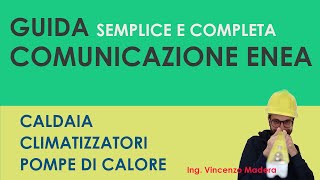 Procedura pratica ENEA per Caldaia o climatizzatore  pompa di calore Spiegata semplice [upl. by Meghan]