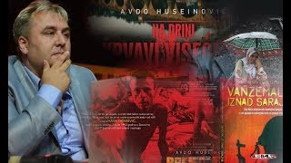 INTERVJU  AVDO HUSEINOVIĆ O dokumentarnim filmovima svjedočanstvima Haškim presudama Evropi [upl. by Inerney]