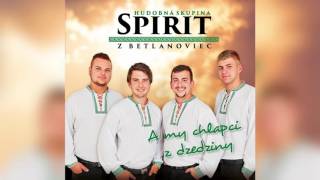 SPIRIT  A my chlapci z dzedziny [upl. by Kaplan]