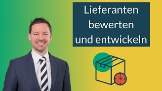 Lieferantenbewertung  Lieferantenmanagement  Lieferantenentwicklung [upl. by Aihsemat342]