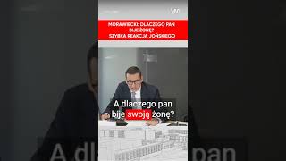 Morawiecki się nie hamował Bije pan żonę [upl. by Moersch818]