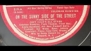 Cozy Cole All Stars quotOn The Sunny Side Of The Streetquot Savoy Records 519 1944 Coleman Hawkins [upl. by Jourdain]