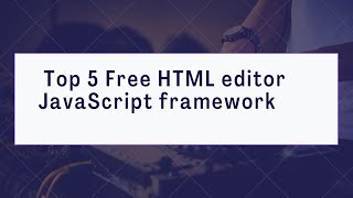 HTML WYSIWYG editor   Top 5 Free Html editor with JavaScript framework [upl. by Nakre]