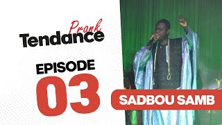 PRANK TENDANCE  Épisode 03 Sadbou Samb damalay door d [upl. by Anitirhc]