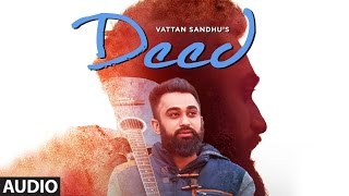 Vattan Sandhu Deed Full Audio Song  Pav Dharia  New Punjabi Songs 2016  TSeries [upl. by Acimat]