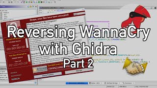 Reversing WannaCry Part 2  Diving into the malware with Ghidra [upl. by Fiden]